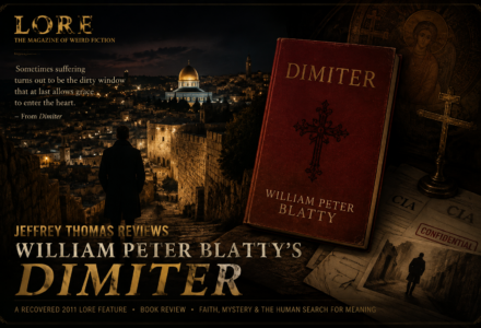 Jeffrey Thomas Reviews William Peter Blatty’s “Dimiter”